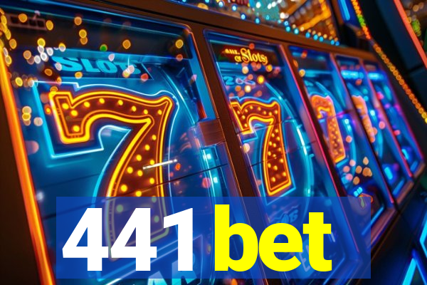 441 bet